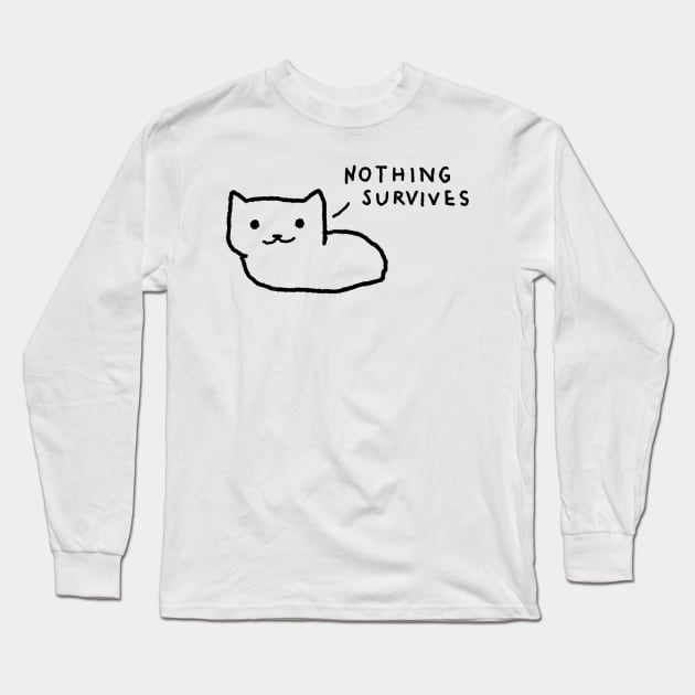 Nothing Survives Long Sleeve T-Shirt by FoxShiver